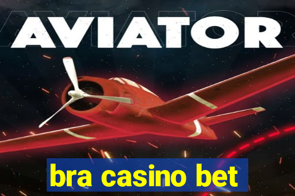 bra casino bet